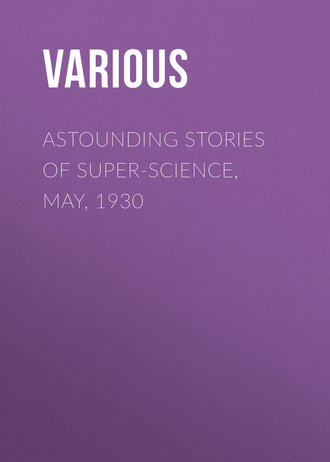 Various. Astounding Stories of Super-Science, May, 1930