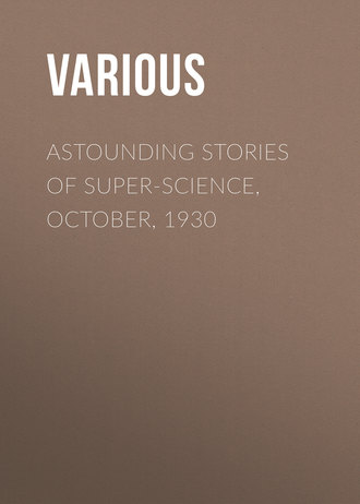 Various. Astounding Stories of Super-Science, October, 1930