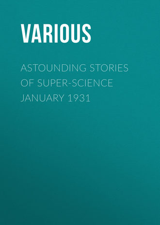 Various. Astounding Stories of Super-Science January 1931