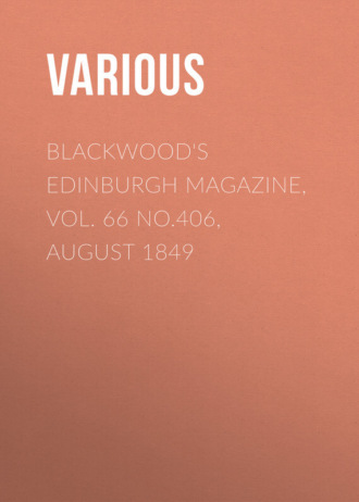 Various. Blackwood's Edinburgh Magazine, Vol. 66 No.406, August 1849