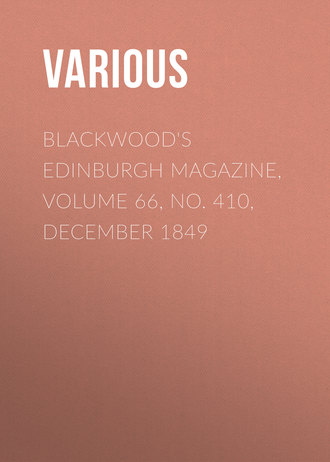 Various. Blackwood's Edinburgh Magazine, Volume 66, No. 410, December 1849