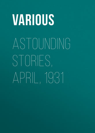 Various. Astounding Stories,  April, 1931