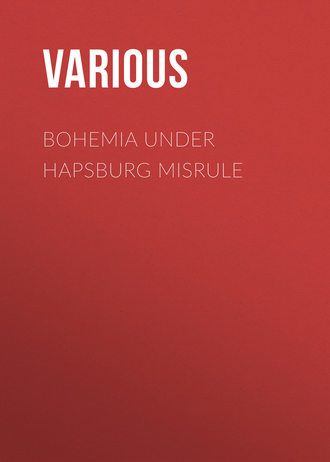 Various. Bohemia under Hapsburg Misrule