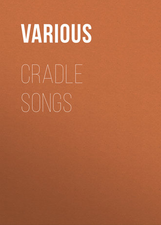 Various. Cradle Songs