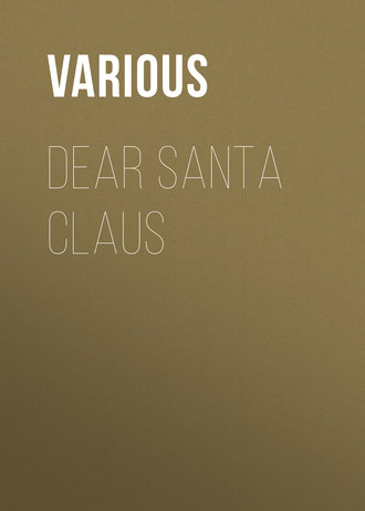 Various. Dear Santa Claus
