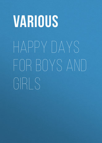 Various. Happy Days for Boys and Girls