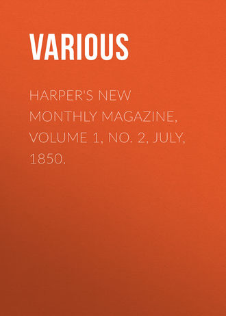 Various. Harper's New Monthly Magazine, Volume 1, No. 2, July, 1850.
