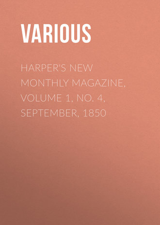 Various. Harper's New Monthly Magazine, Volume 1, No. 4, September, 1850