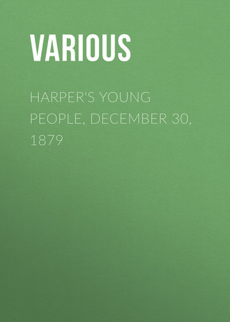 Various. Harper's Young People, December 30, 1879
