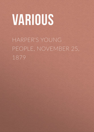 Various. Harper's Young People, November 25, 1879