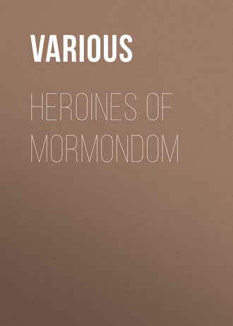 Heroines of Mormondom. 
