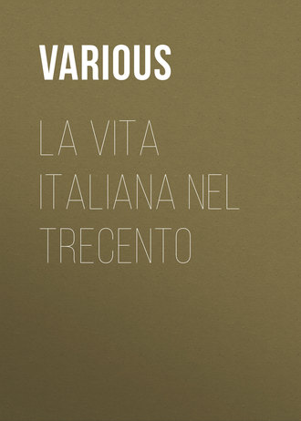Various. La vita italiana nel Trecento