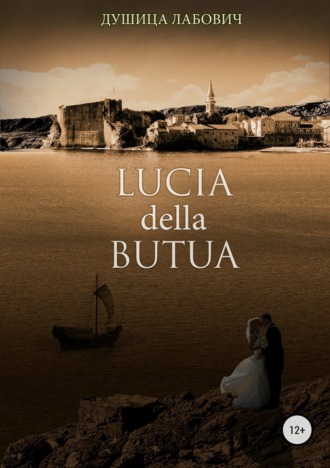 Душица Лабович. Lucia della Butua