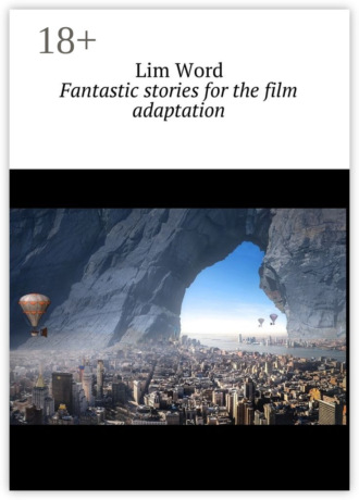 Fantastic stories for the film adaptation. Lim Word