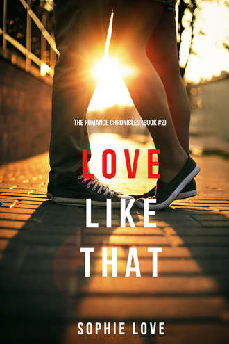 Софи Лав. Love Like That