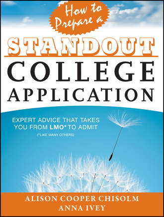 Alison Cooper Chisolm. How to Prepare a Standout College Application