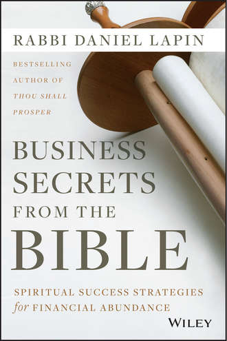 Rabbi Lapin Daniel. Business Secrets from the Bible. Spiritual Success Strategies for Financial Abundance