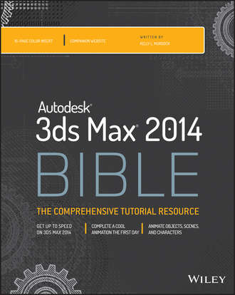 Kelly L. Murdock. Autodesk 3ds Max 2014 Bible
