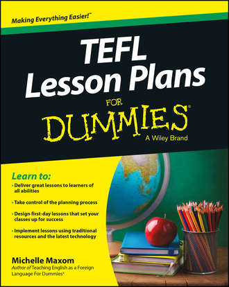 Michelle Maxom M.. TEFL Lesson Plans For Dummies