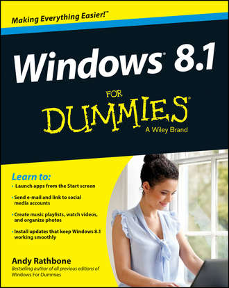 Andy  Rathbone. Windows 8.1 For Dummies