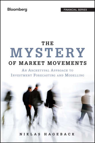 Niklas  Hageback. The Mystery of Market Movements. An Archetypal Approach to Investment Forecasting and Modelling