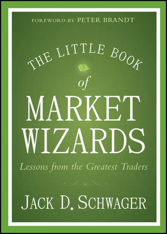 Джек Д. Швагер. The Little Book of Market Wizards. Lessons from the Greatest Traders