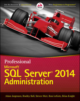 Brian Knight. Professional Microsoft SQL Server 2014 Administration