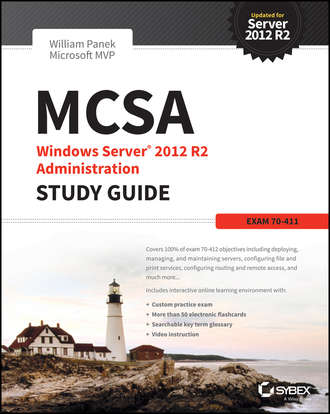 William  Panek. MCSA Windows Server 2012 R2 Administration Study Guide. Exam 70-411