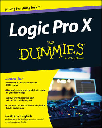 Graham  English. Logic Pro X For Dummies