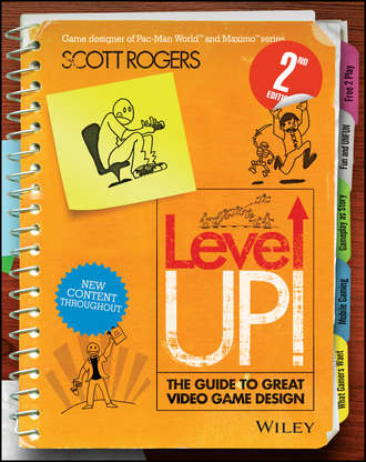 Scott  Rogers. Level Up! The Guide to Great Video Game Design