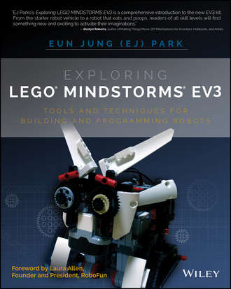 Eun Park Jung. Exploring LEGO Mindstorms EV3. Tools and Techniques for Building and Programming Robots