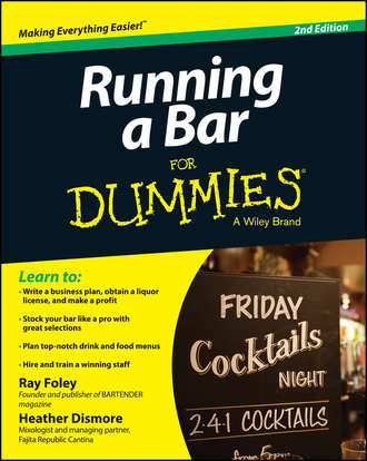 Ray  Foley. Running a Bar For Dummies