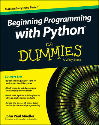 John Paul Mueller. Beginning Programming with Python For Dummies