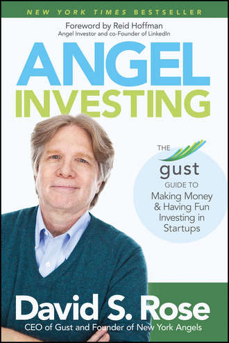 Reid  Hoffman. Angel Investing. The Gust Guide to Making Money and Having Fun Investing in Startups