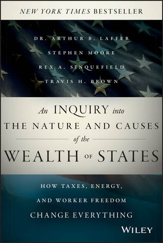 Stephen  Moore. An Inquiry into the Nature and Causes of the Wealth of States. How Taxes, Energy, and Worker Freedom Change Everything