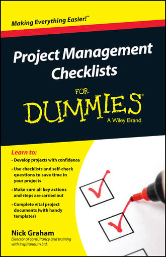 Nick  Graham. Project Management Checklists For Dummies