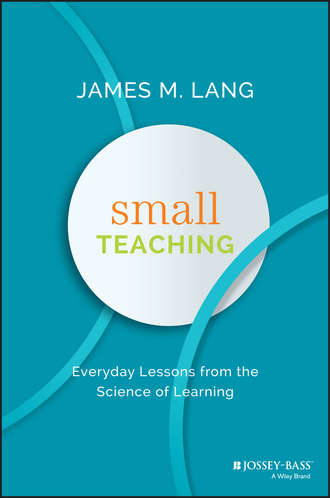 James Lang M.. Small Teaching. Everyday Lessons from the Science of Learning