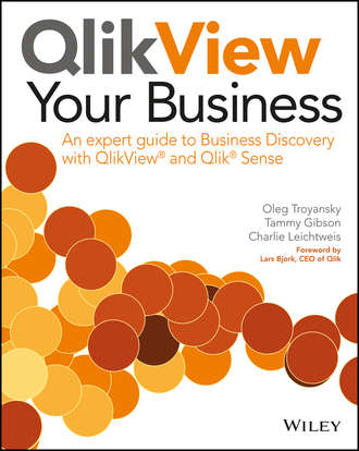 Lars  Bjork. QlikView Your Business. An Expert Guide to Business Discovery with QlikView and Qlik Sense