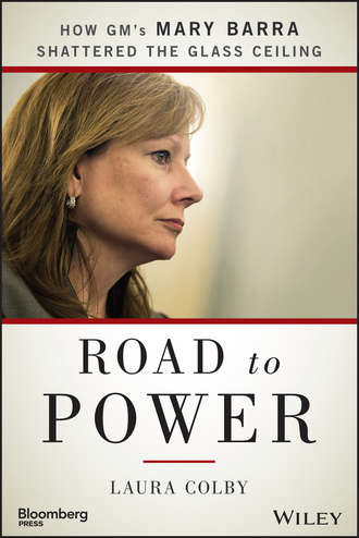 Laura  Colby. Road to Power. How GM's Mary Barra Shattered the Glass Ceiling