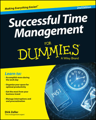 Dirk  Zeller. Successful Time Management For Dummies