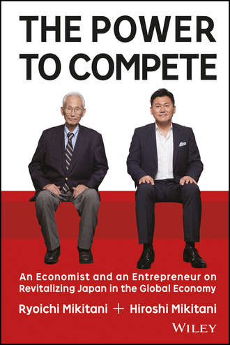 Hiroshi Mikitani. The Power to Compete. An Economist and an Entrepreneur on Revitalizing Japan in the Global Economy