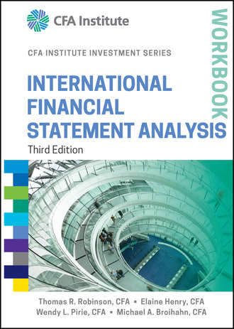 Elaine  Henry. International Financial Statement Analysis Workbook
