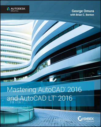 George  Omura. Mastering AutoCAD 2016 and AutoCAD LT 2016. Autodesk Official Press