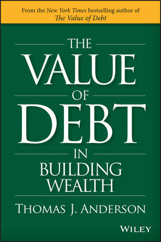 Thomas Anderson J.. The Value of Debt in Building Wealth