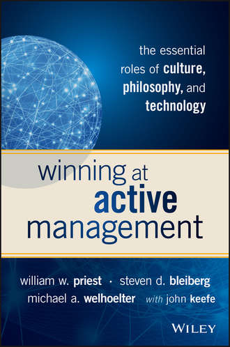 John  Keefe. Winning at Active Management. The Essential Roles of Culture, Philosophy, and Technology