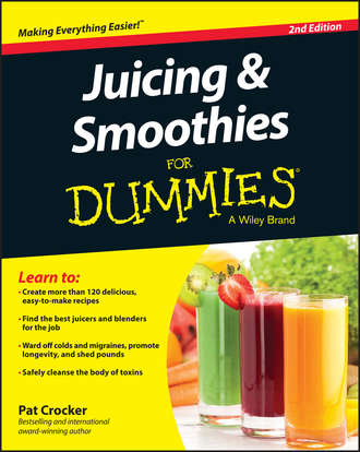 Pat  Crocker. Juicing and Smoothies For Dummies