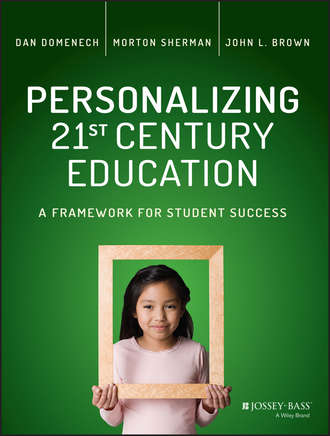 Dan  Domenech. Personalizing 21st Century Education. A Framework for Student Success