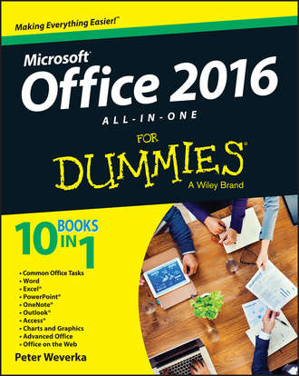Peter  Weverka. Office 2016 All-In-One For Dummies