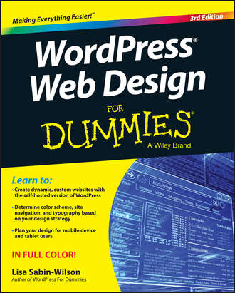 Lisa  Sabin-Wilson. WordPress Web Design For Dummies