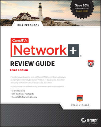 Bill  Ferguson. CompTIA Network+ Review Guide. Exam N10-006